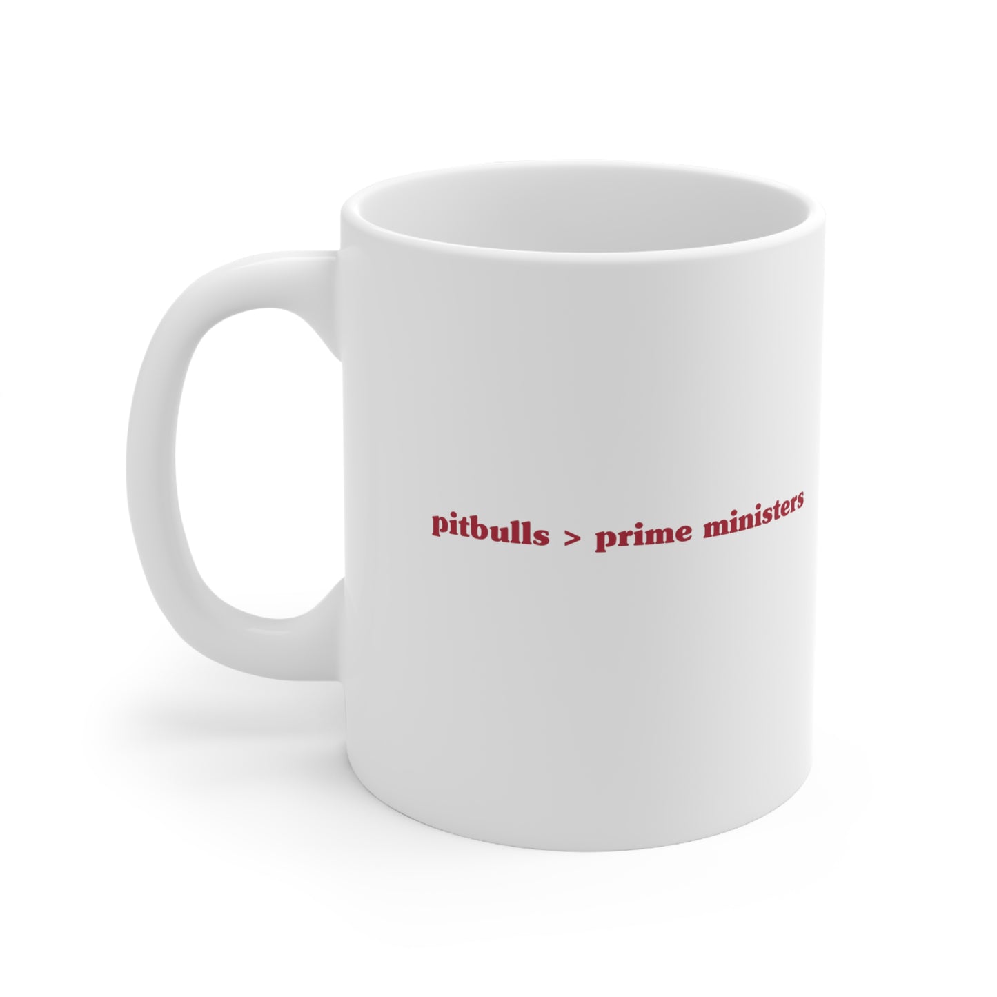 Pitbulls > prime ministers Mug