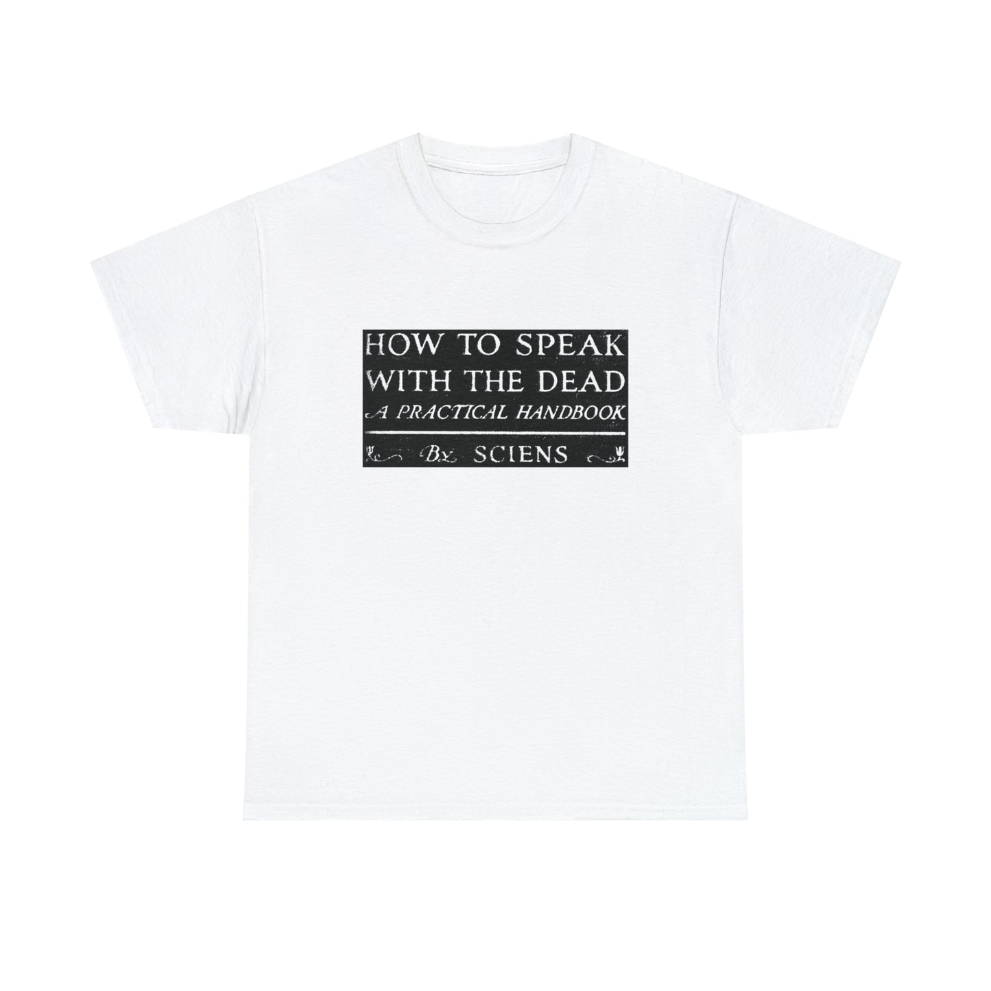 Speak With The Dead Tee