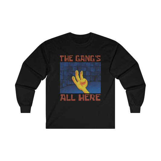 The Gang's All Here Long Sleeve