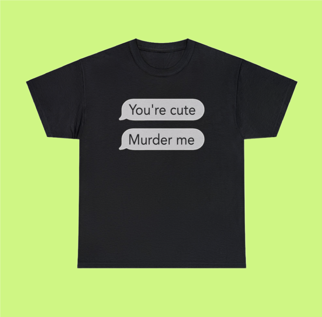 Camiseta Murder Me