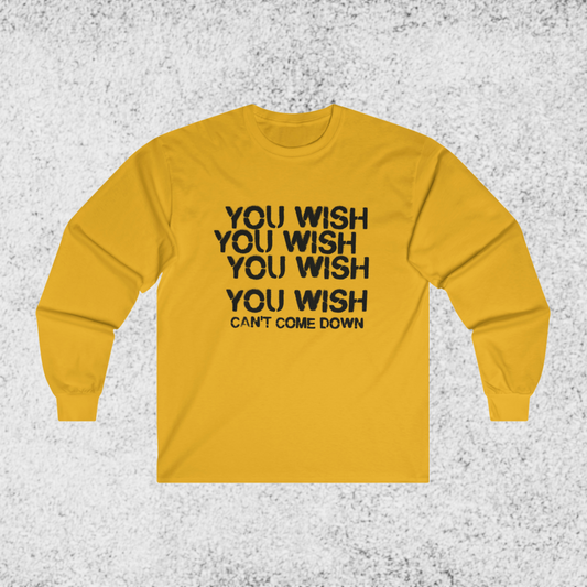 You Wish - Can't Come Down Longsleeve (Goud)