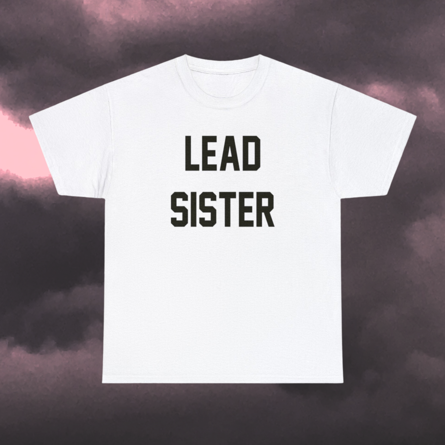 Lead Sister Tee