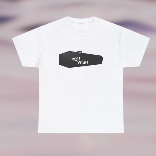 You Wish - Coffin Case Tee